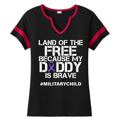 Land Of The Free Because My Daddy Is Brave Ladies Halftime Notch Neck Tee