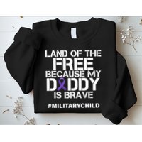 Land Of The Free Because My Daddy Is Brave Sweatshirt