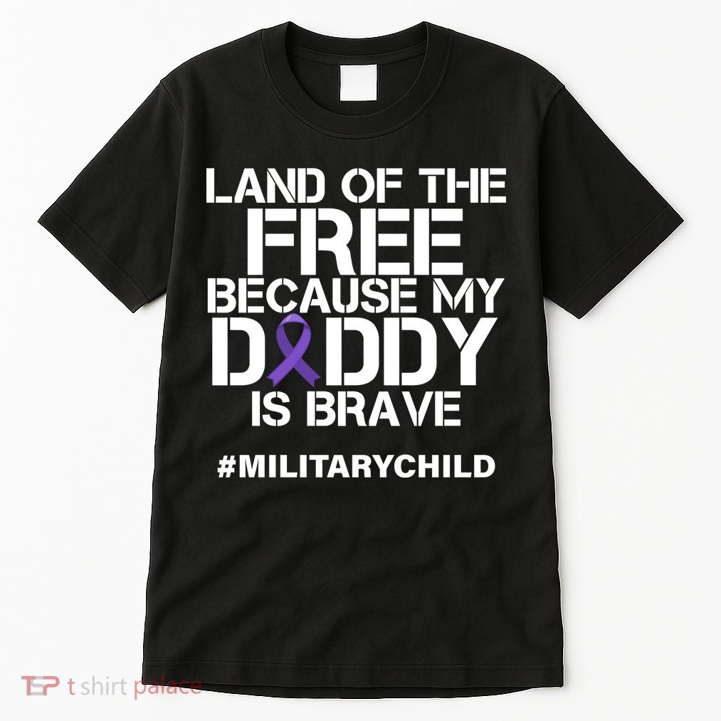 Land Of The Free Because My Daddy Is Brave Tall T-Shirt