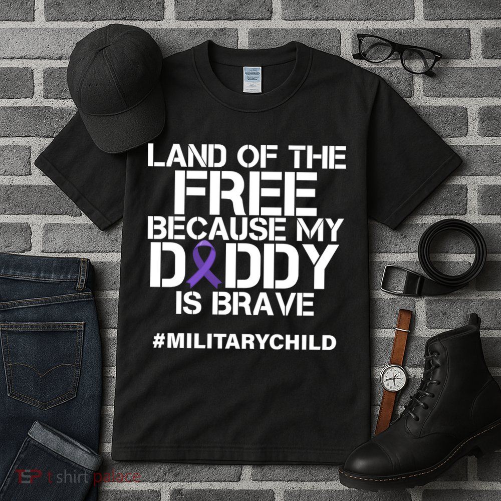 Land Of The Free Because My Daddy Is Brave Tall T-Shirt