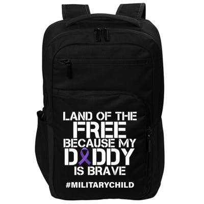 Land Of The Free Because My Daddy Is Brave Impact Tech Backpack