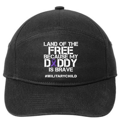Land Of The Free Because My Daddy Is Brave 7-Panel Snapback Hat