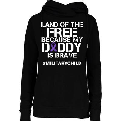 Land Of The Free Because My Daddy Is Brave Womens Funnel Neck Pullover Hood