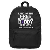 Land Of The Free Because My Daddy Is Brave 16 in Basic Backpack