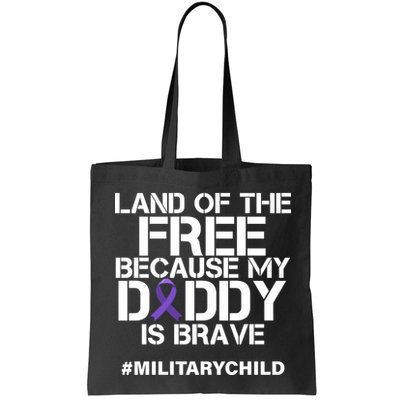 Land Of The Free Because My Daddy Is Brave Bag