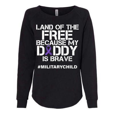 Land Of The Free Because My Daddy Is Brave Womens California Wash Sweatshirt