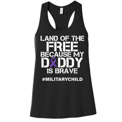 Land Of The Free Because My Daddy Is Brave Women's Racerback Tank