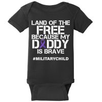 Land Of The Free Because My Daddy Is Brave Baby Bodysuit