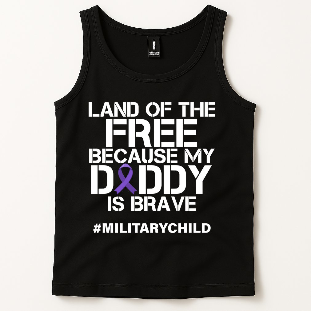 Land Of The Free Because My Daddy Is Brave Tank Top