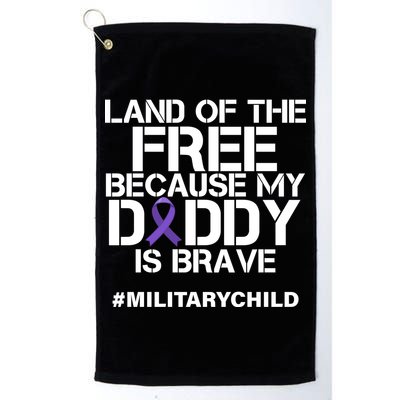 Land Of The Free Because My Daddy Is Brave Golf Towel
