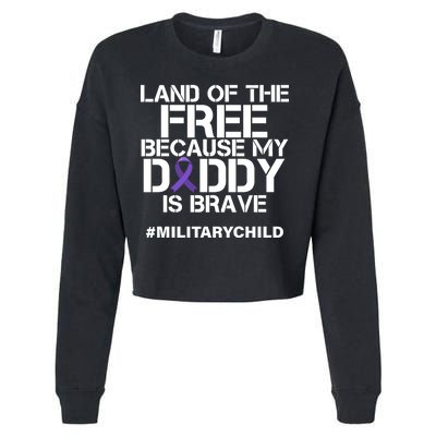 Land Of The Free Because My Daddy Is Brave Cropped Pullover Crew