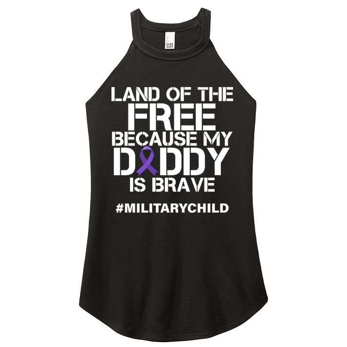 Land Of The Free Because My Daddy Is Brave Women's Perfect Tri Rocker Tank