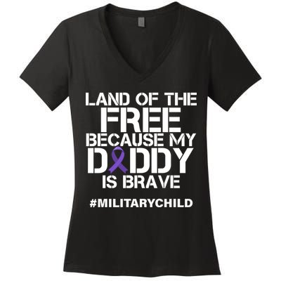 Land Of The Free Because My Daddy Is Brave Women's V-Neck T-Shirt