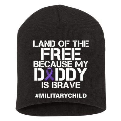 Land Of The Free Because My Daddy Is Brave Short Acrylic Beanie