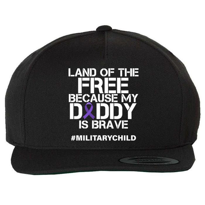 Land Of The Free Because My Daddy Is Brave Wool Snapback Cap