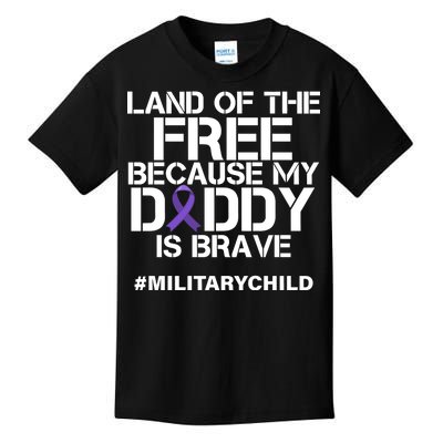 Land Of The Free Because My Daddy Is Brave Kids T-Shirt