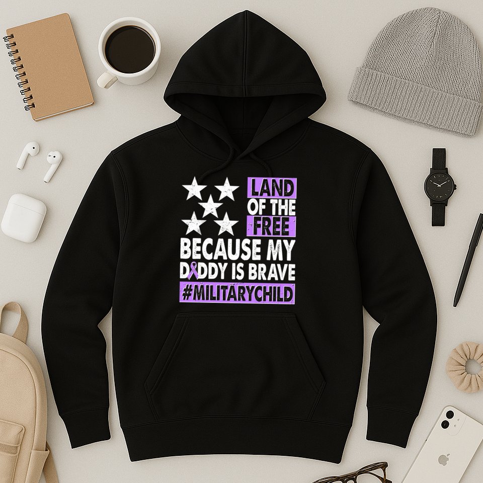 Land Of The Free Because My Daddy Is Brave Military Child Hoodie
