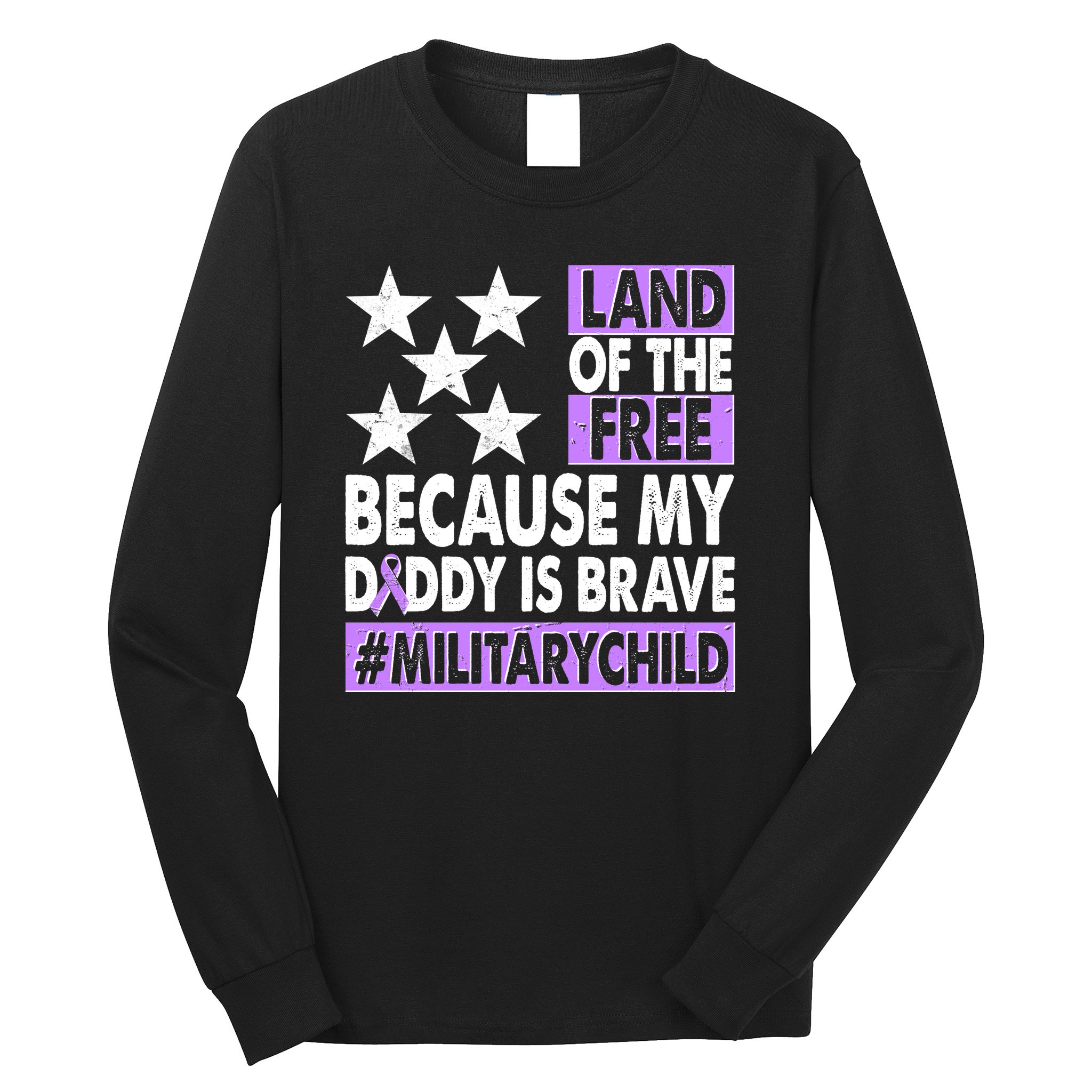 Land Of The Free Because My Daddy Is Brave Military Child Long Sleeve Shirt