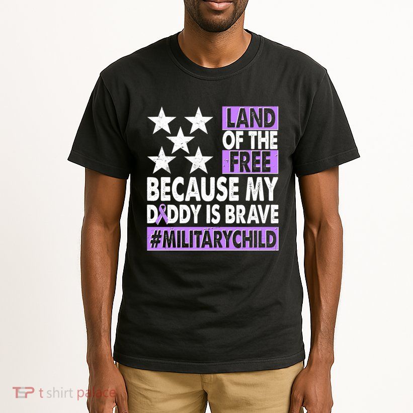 Land Of The Free Because My Daddy Is Brave Military Child Tall T-Shirt