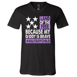 Land Of The Free Because My Daddy Is Brave Military Child V-Neck T-Shirt