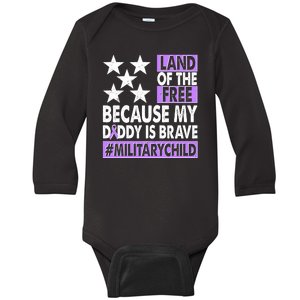 Land Of The Free Because My Daddy Is Brave Military Child Baby Long Sleeve Bodysuit