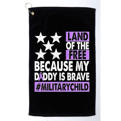 Land Of The Free Because My Daddy Is Brave Military Child Golf Towel
