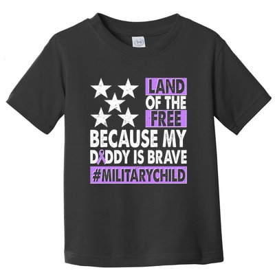 Land Of The Free Because My Daddy Is Brave Military Child Toddler T-Shirt