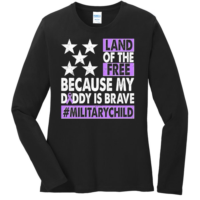 Land Of The Free Because My Daddy Is Brave Military Child Ladies Long Sleeve Shirt