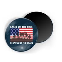 Land Of The Free Because Of The Brave Magnet