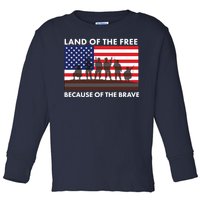 Land Of The Free Because Of The Brave Toddler Long Sleeve Shirt