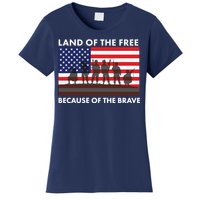 Land Of The Free Because Of The Brave Women's T-Shirt