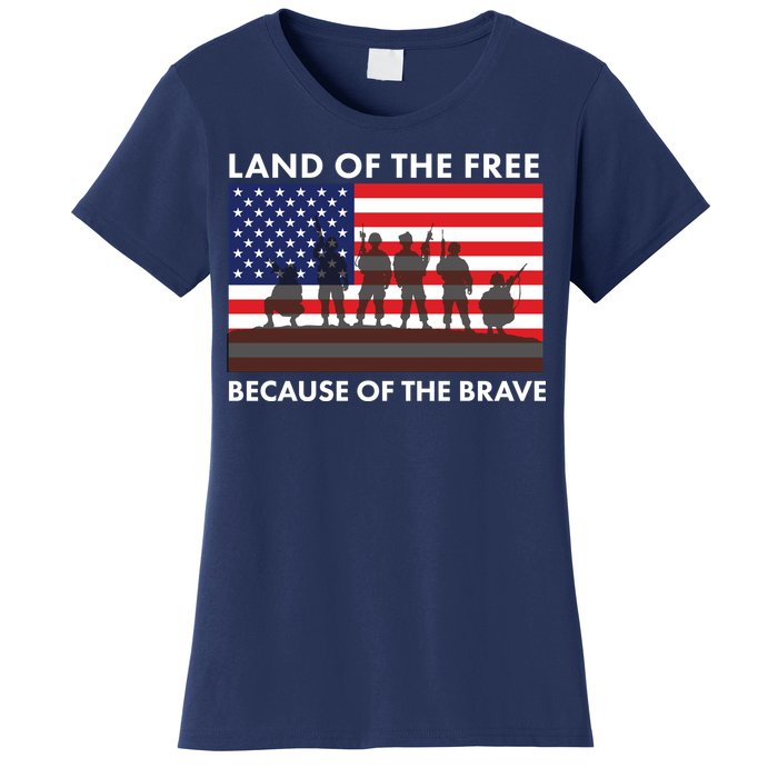 Land Of The Free Because Of The Brave Women's T-Shirt