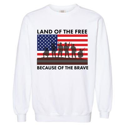 Land Of The Free Because Of The Brave Garment-Dyed Sweatshirt