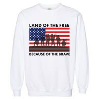 Land Of The Free Because Of The Brave Garment-Dyed Sweatshirt