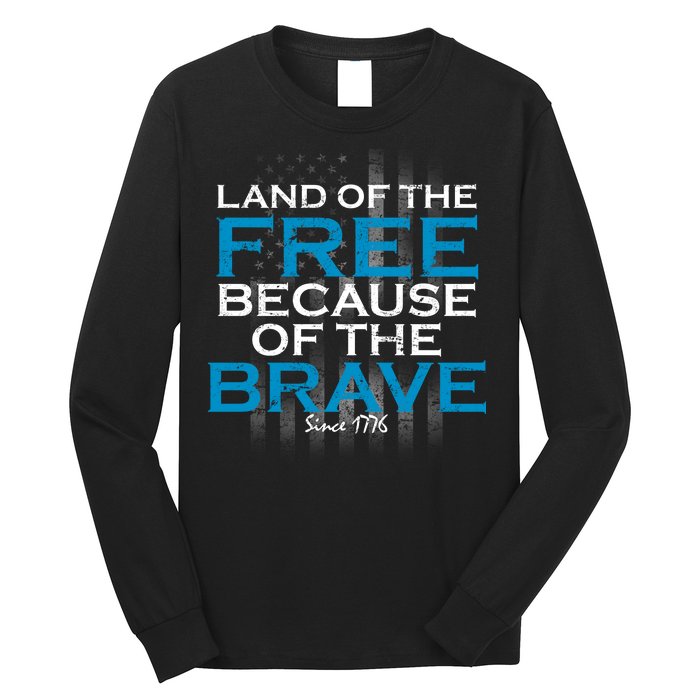 Land Of The Free Because Of The Brave USA Long Sleeve Shirt