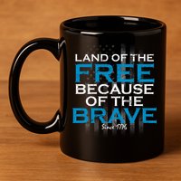 Land Of The Free Because Of The Brave USA 11oz C Handle Ceramic Mug