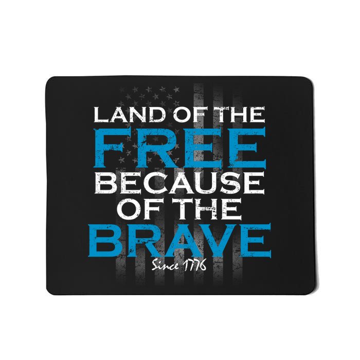 Land Of The Free Because Of The Brave USA Mousepad