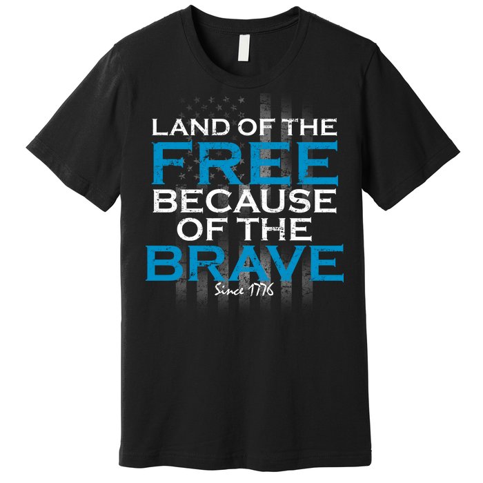 Land Of The Free Because Of The Brave USA Premium T-Shirt