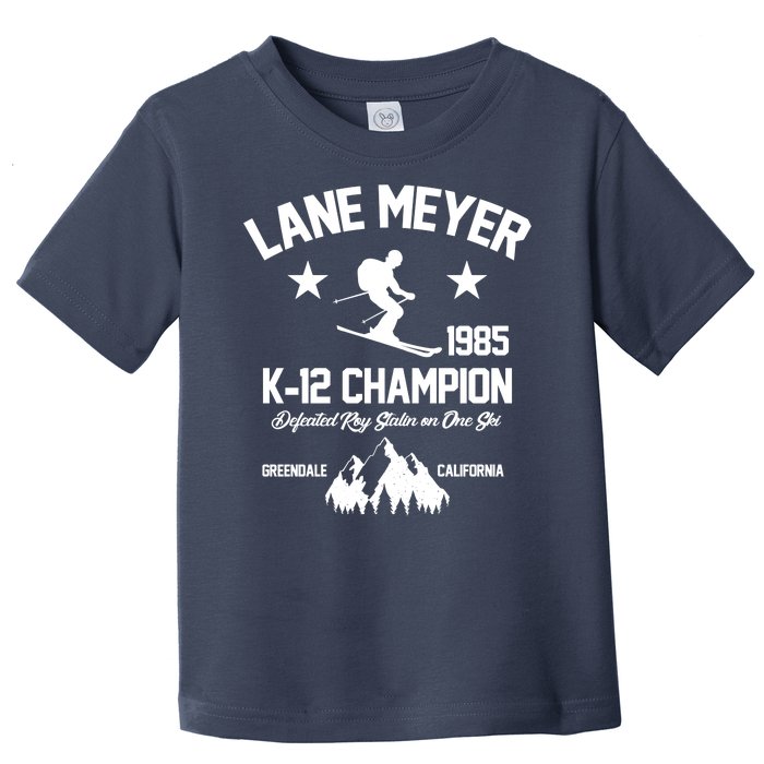 Lane Meyer 1985 K-12 Champion Toddler T-Shirt