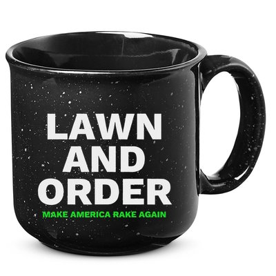 Lawn And Order. Make America Rake Again 15oz Campfire Ceramic Mug