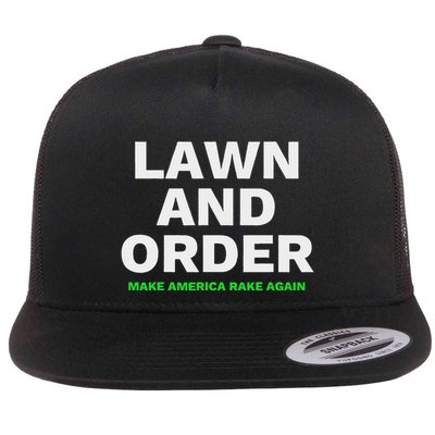 Lawn And Order. Make America Rake Again Flatbill Hat
