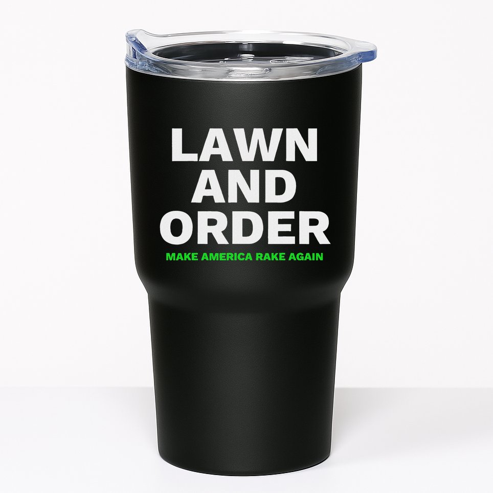 Lawn And Order. Make America Rake Again Tumbler