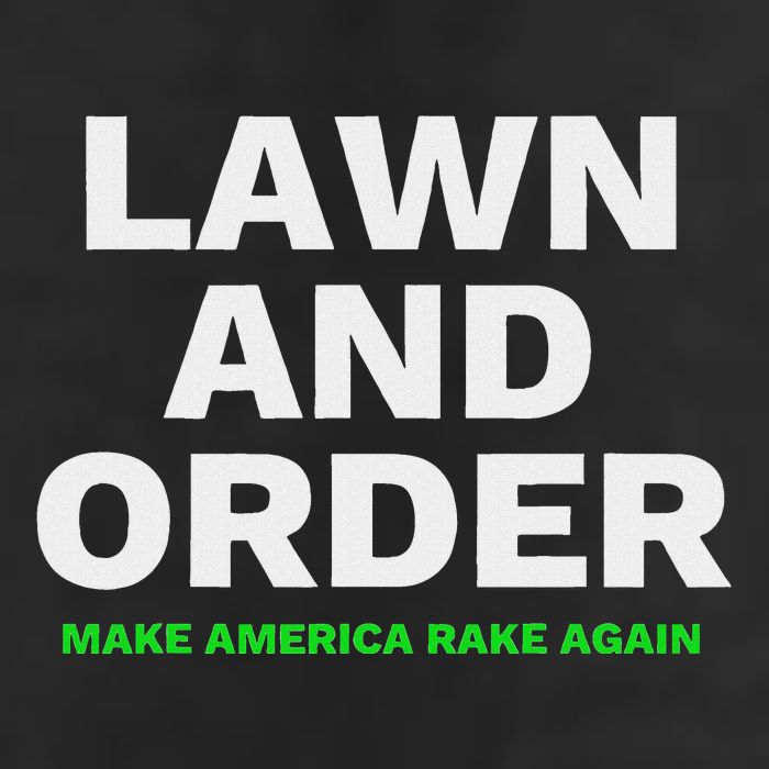 Lawn And Order. Make America Rake Again 25L Jumbo Tote