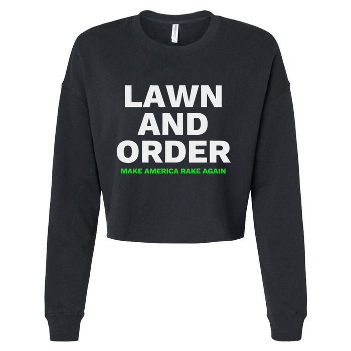 Lawn And Order. Make America Rake Again Cropped Pullover Crew