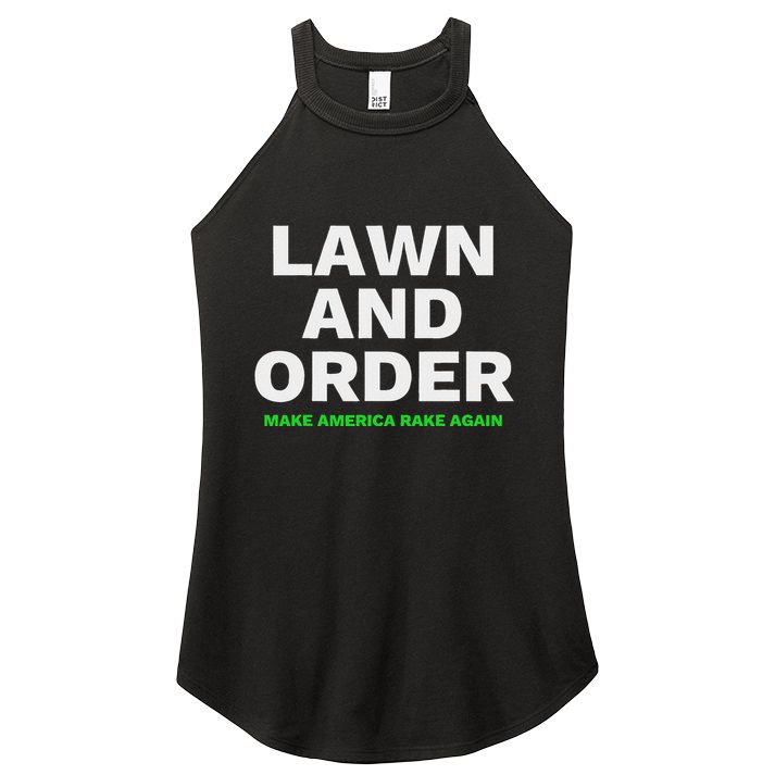 Lawn And Order. Make America Rake Again Women's Perfect Tri Rocker Tank