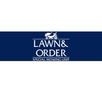 Lawn And Order Bumper Sticker