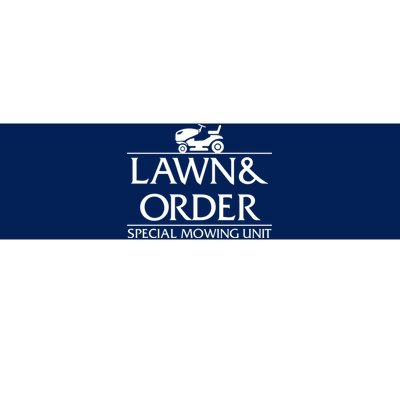 Lawn And Order Bumper Sticker