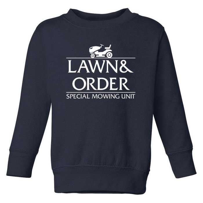 Lawn And Order Toddler Sweatshirt