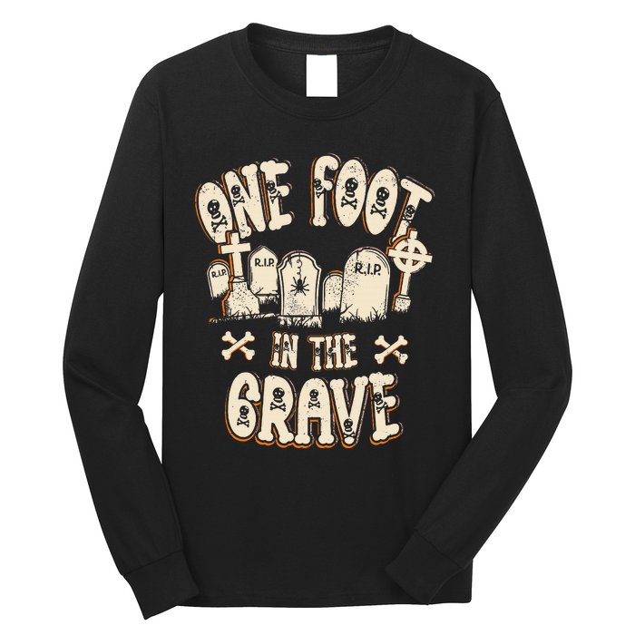 Leg Amputee One Foot In The Grave Missing Leg Long Sleeve Shirt