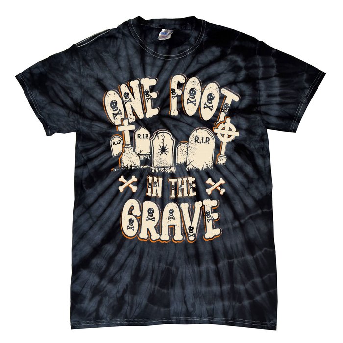 Leg Amputee One Foot In The Grave Missing Leg Tie-Dye T-Shirt